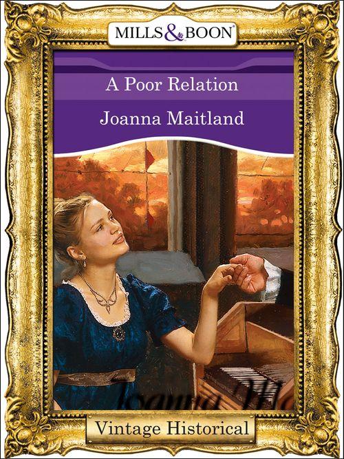 A Poor Relation (Mills &amp; Boon Historical): First edition