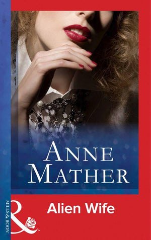 Alien Wife (Mills &amp; Boon Modern): First edition