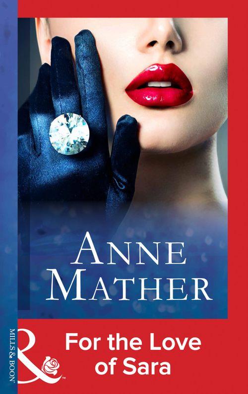 For The Love Of Sara (Mills &amp; Boon Modern): First edition