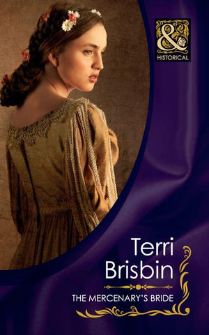 The Knights of Brittany - The Mercenary&#39;s Bride (Mills &amp; Boon Historical) (The Knights of Brittany, Book 3): First edition