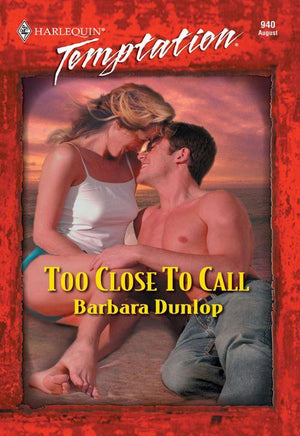 Too Close To Call (Mills &amp; Boon Temptation): First edition