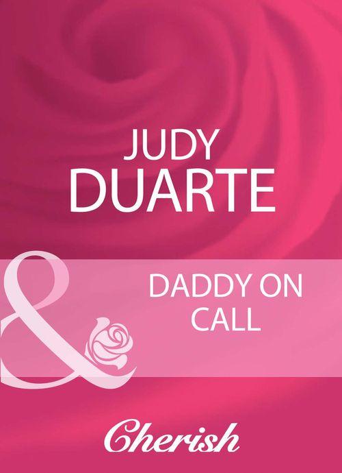 Daddy On Call (Mills &amp; Boon Cherish): First edition