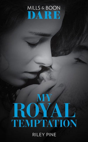 My Royal Temptation (Mills & Boon Dare) (Arrogant Heirs, Book 1) (9781474071130)