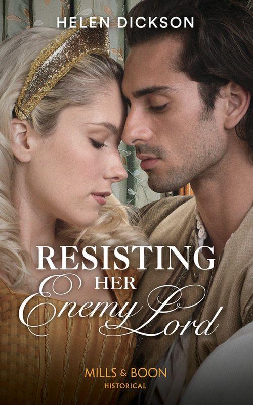 Resisting Her Enemy Lord (Mills &amp; Boon Historical)