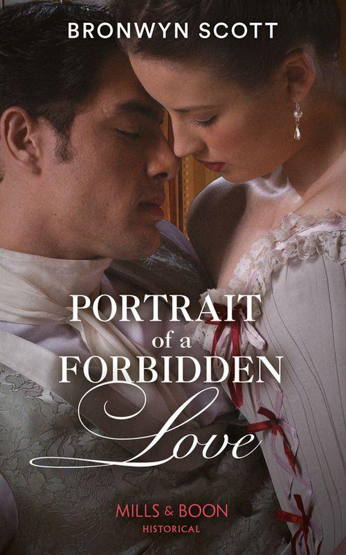 The Rebellious Sisterhood - Portrait Of A Forbidden Love (Mills &amp; Boon Historical) (The Rebellious Sisterhood, Book 1)