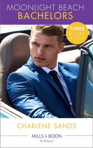 Moonlight Beach Bachelors: Her Forbidden Cowboy (Moonlight Beach Bachelors, Book 1) / The Billionaire&#39;s Daddy Test (Moonlight Beach Bachelors, Book 2) / One Secret Night, One Secret Baby (Moonlight Beach Bachelors, Book 3) (Mills &amp; Boon By Request)