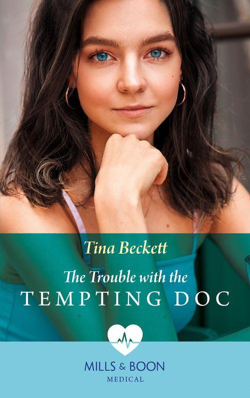 The Trouble With The Tempting Doc (Mills & Boon Medical) (New York Bachelors' Club, Book 2) (9780008915346)