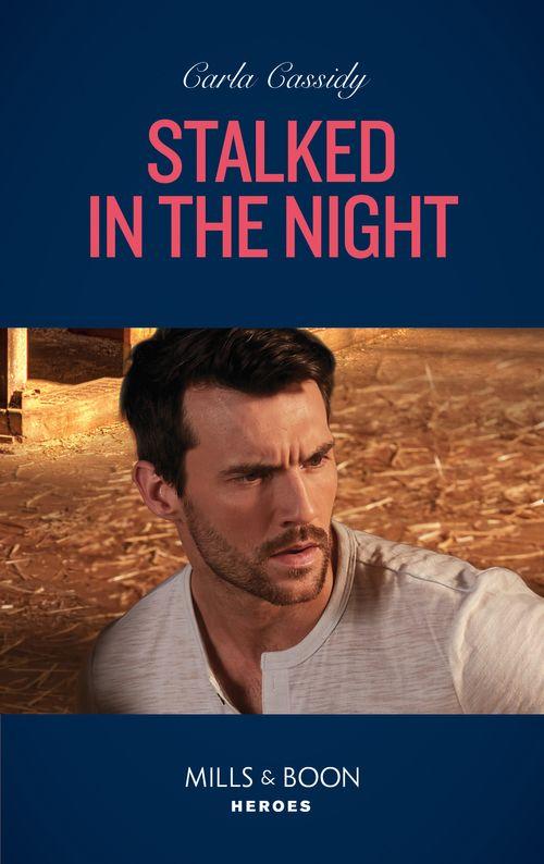 Colton 911: Grand Rapids - Stalked In The Night (Mills &amp; Boon Heroes) (Colton 911: Grand Rapids, Book 4)