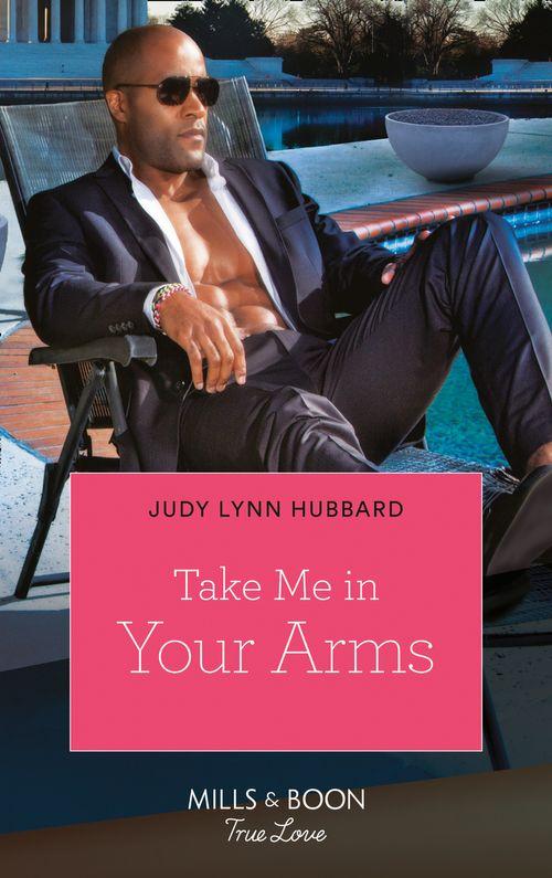 Kimani Hotties - Take Me In Your Arms (Kimani Hotties, Book 57): First edition