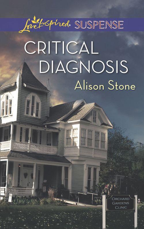 Critical Diagnosis (Mills &amp; Boon Love Inspired Suspense): First edition