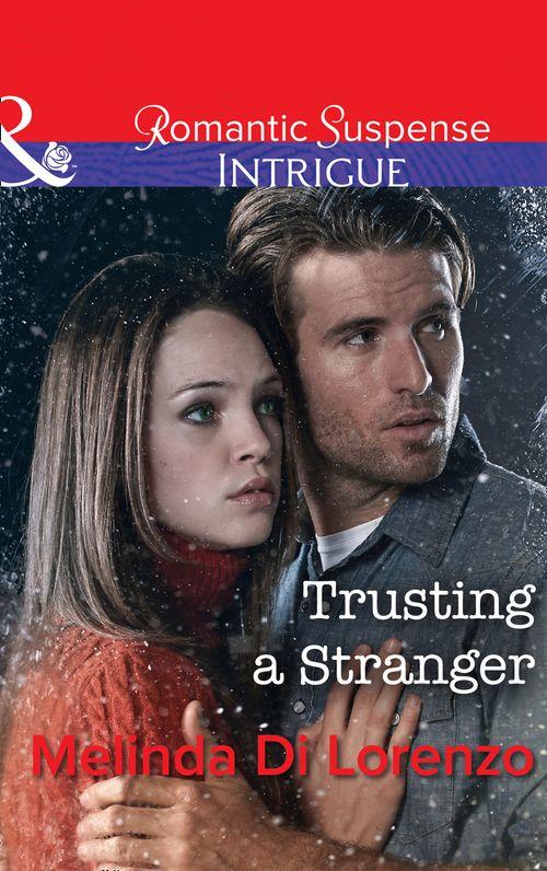 Trusting A Stranger (Mills &amp; Boon Intrigue)