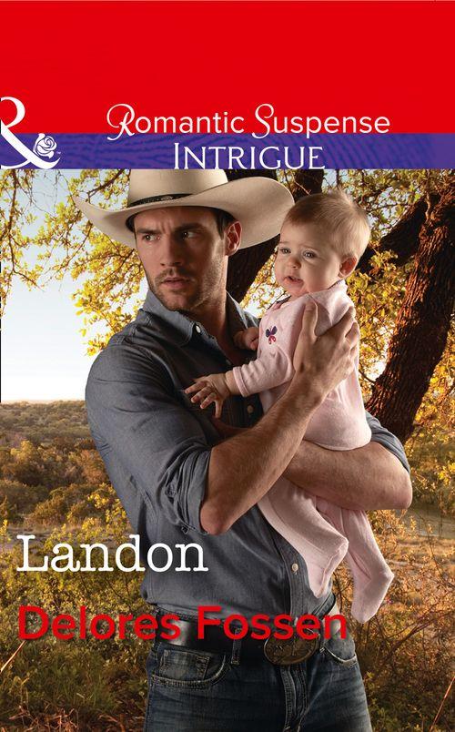 The Lawmen of Silver Creek Ranch - Landon (Mills &amp; Boon Intrigue) (The Lawmen of Silver Creek Ranch, Book 9)