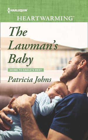 Home to Eagle&#39;s Rest - The Lawman&#39;s Baby (Mills &amp; Boon Heartwarming) (Home to Eagle&#39;s Rest, Book 3)