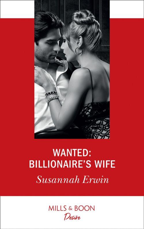 Wanted: Billionaire&#39;s Wife (Mills &amp; Boon Desire)