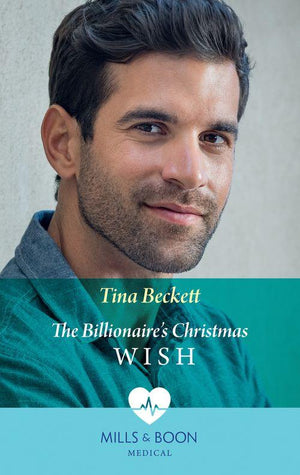 The Billionaire's Christmas Wish (Mills & Boon Medical) (Hope Children's Hospital, Book 4) (9781474075480)