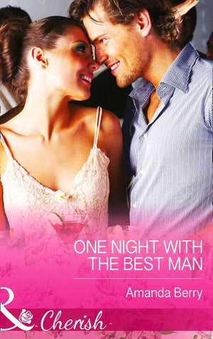 One Night with the Best Man (Mills &amp; Boon Cherish): First edition