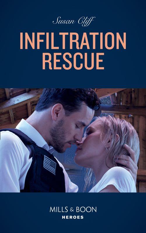 Infiltration Rescue (Mills &amp; Boon Heroes)