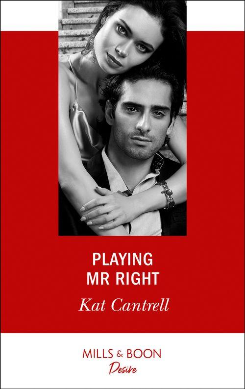 Switching Places - Playing Mr. Right (Mills &amp; Boon Desire) (Switching Places, Book 2)