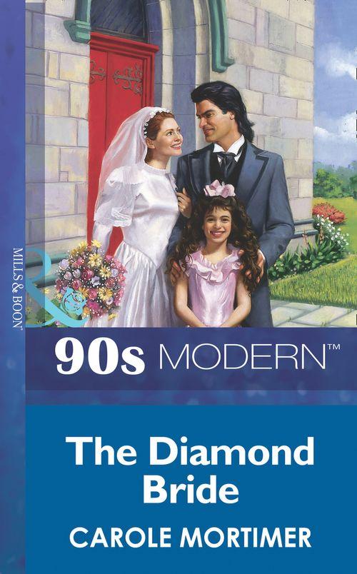 The Diamond Bride (Mills &amp; Boon Vintage 90s Modern): First edition