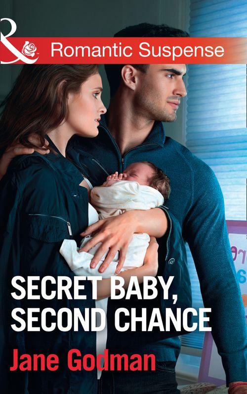 Sons of Stillwater - Secret Baby, Second Chance (Mills &amp; Boon Romantic Suspense) (Sons of Stillwater, Book 3)