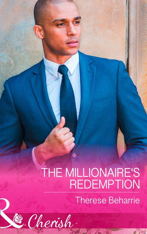 The Millionaire&#39;s Redemption (Mills &amp; Boon Cherish)