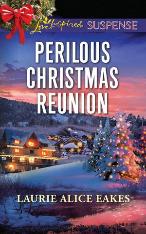 Perilous Christmas Reunion (Mills &amp; Boon Love Inspired Suspense)