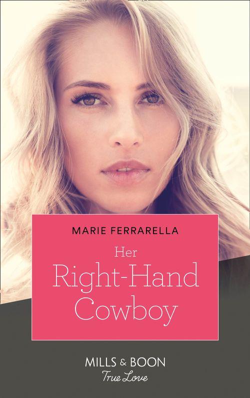 Forever, Texas - Her Right-Hand Cowboy (Mills &amp; Boon True Love) (Forever, Texas, Book 21)