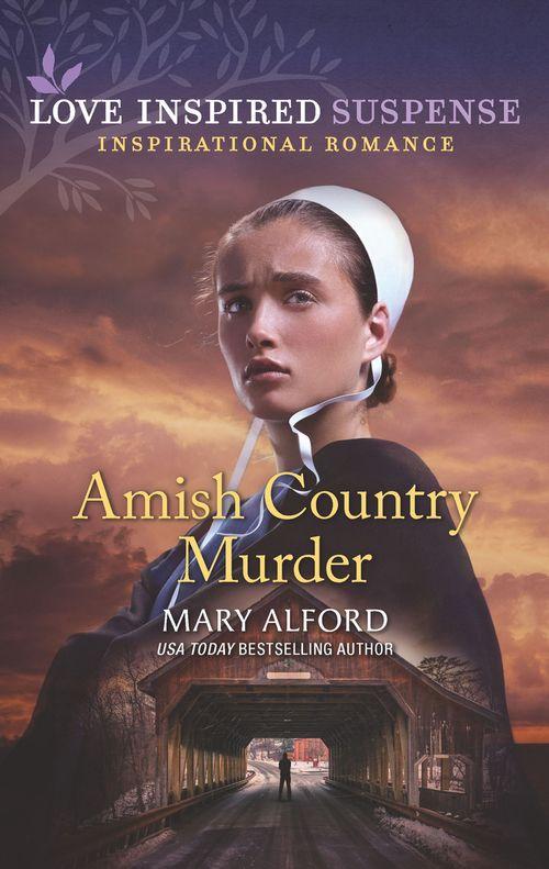 Amish Country Murder (Mills &amp; Boon Love Inspired Suspense)