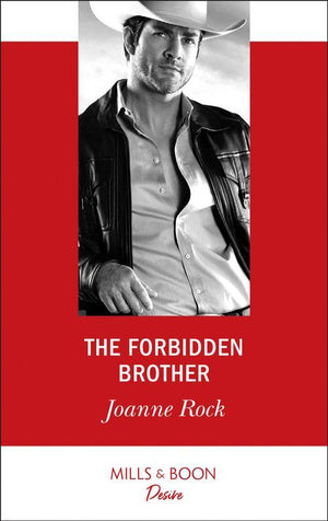 The McNeill Magnates - The Forbidden Brother (Mills &amp; Boon Desire) (The McNeill Magnates, Book 7)