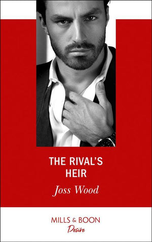 Billionaires and Babies - The Rival&#39;s Heir (Mills &amp; Boon Desire) (Billionaires and Babies, Book 103)