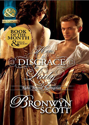 Rakes Beyond Redemption - How To Disgrace A Lady (Mills &amp; Boon Historical) (Rakes Beyond Redemption, Book 1): First edition