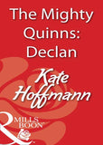 The Mighty Quinns: Declan (Mills & Boon Blaze): First edition (9781408932186)