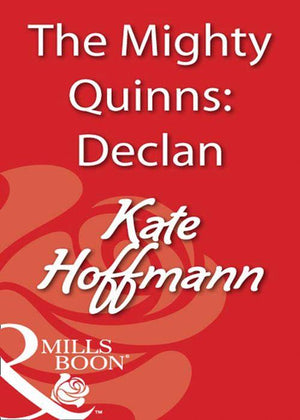 The Mighty Quinns: Declan (Mills & Boon Blaze): First edition (9781408932186)