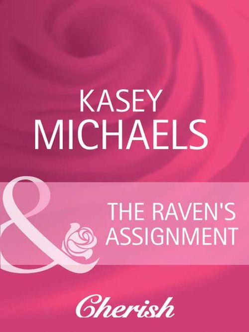 The Coltons - The Raven&#39;s Assignment (Mills &amp; Boon Cherish) (The Coltons, Book 6): First edition
