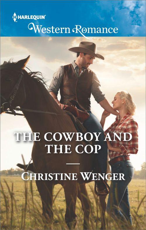 The Cowboy And The Cop (Mills & Boon Western Romance) (Gold Buckle Cowboys, Book 5) (9781474070171)