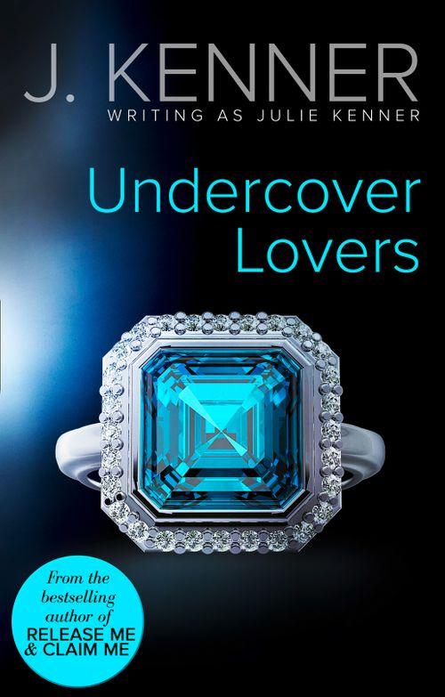 Undercover Lovers (Mills &amp; Boon Spice): First edition
