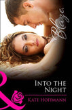 Into the Night (Mills & Boon Blaze) (Forbidden Fantasies, Book 24): First edition (9781408968826)