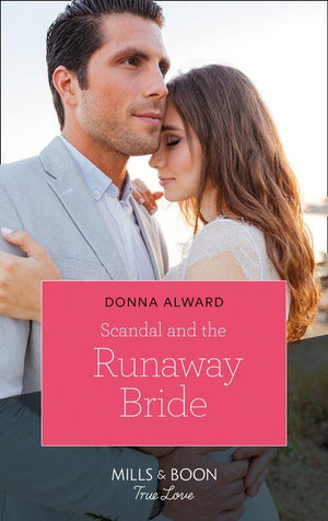Heirs to an Empire - Scandal And The Runaway Bride (Mills &amp; Boon True Love) (Heirs to an Empire, Book 1)