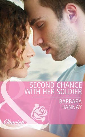 Second Chance with Her Soldier (Mills &amp; Boon Cherish): First edition