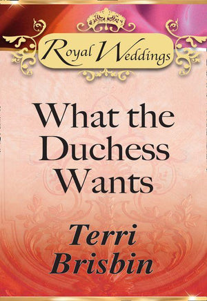 What the Duchess Wants (Mills &amp; Boon): First edition