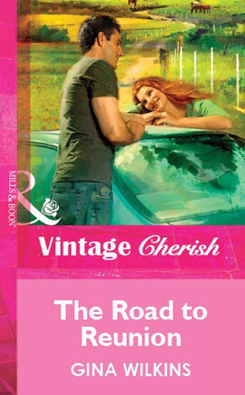 The Road to Reunion (Mills &amp; Boon Vintage Cherish): First edition