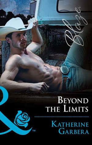 Space Cowboys - Beyond the Limits (Mills &amp; Boon Blaze) (Space Cowboys, Book 3)