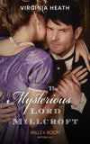 The Mysterious Lord Millcroft (Mills & Boon Historical) (The King's Elite, Book 1) (9781474074032)