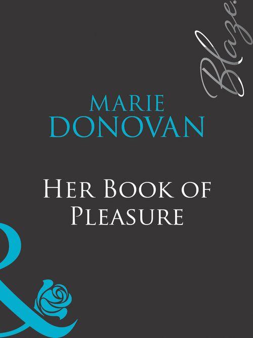 Her Book Of Pleasure (Mills &amp; Boon Blaze): First edition