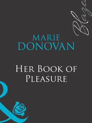 Her Book Of Pleasure (Mills &amp; Boon Blaze): First edition