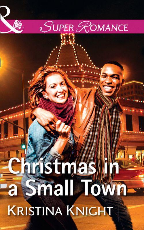 A Slippery Rock Novel - Christmas In A Small Town (Mills &amp; Boon Superromance) (A Slippery Rock Novel, Book 4)