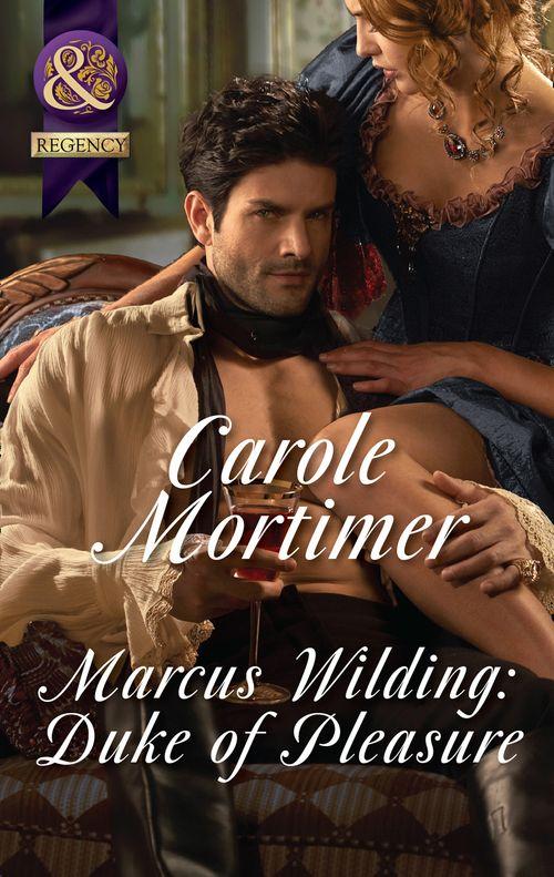 A Dangerous Dukes novella - Marcus Wilding: Duke Of Pleasure (Mills &amp; Boon Historical Undone) (A Dangerous Dukes novella, Book 1): First edition
