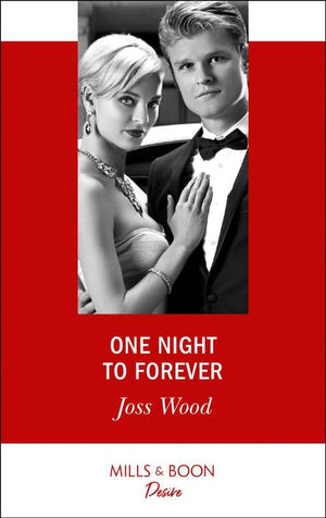 The Ballantyne Billionaires - One Night To Forever (Mills &amp; Boon Desire) (The Ballantyne Billionaires, Book 4)