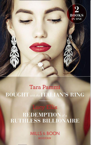 Bought With The Italian&#39;s Ring: Bought with the Italian&#39;s Ring (Conveniently Wed!) / Redemption of a Ruthless Billionaire (Mills &amp; Boon Modern)