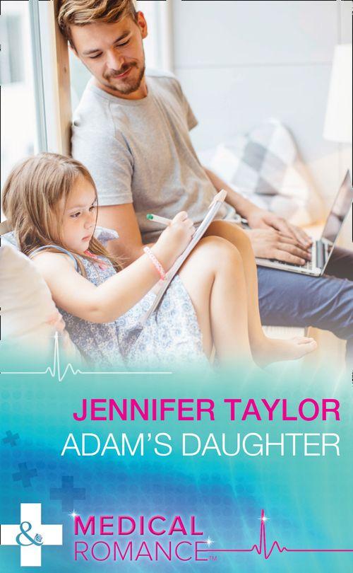 Adam&#39;s Daughter (Mills &amp; Boon Medical)